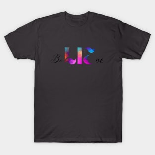 Believe series 3 T-Shirt